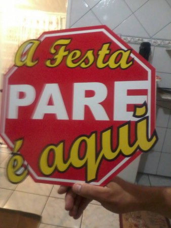 PLACA PARE A FESTA É AQUI R$ 30,00